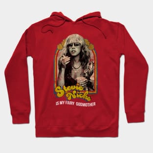 Stevie Nicks Is My Fairy Godmother Hoodie